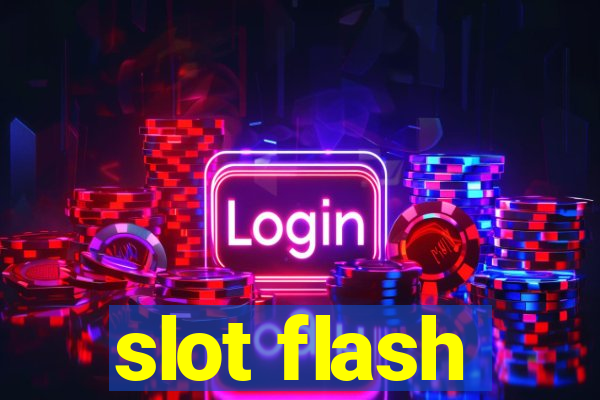 slot flash