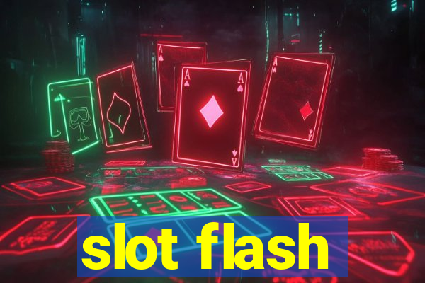 slot flash