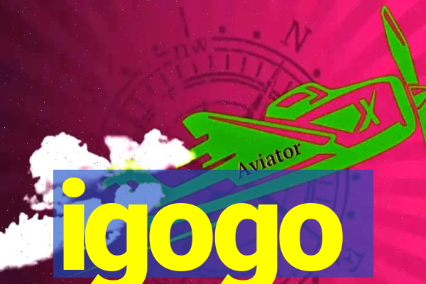 igogo