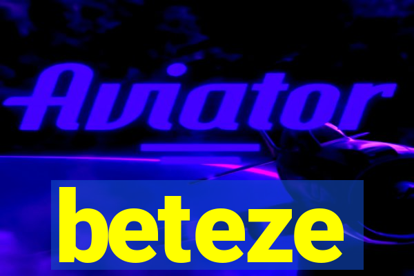 beteze