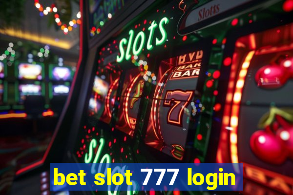 bet slot 777 login