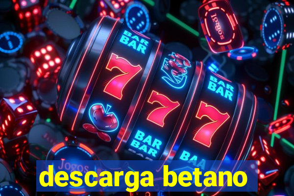 descarga betano