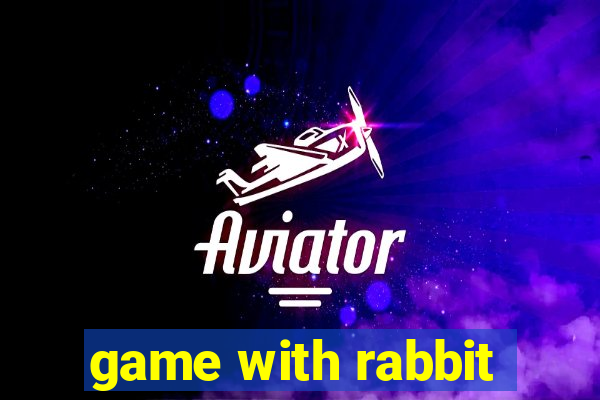 game with rabbit