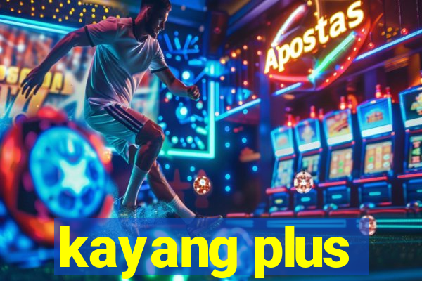 kayang plus