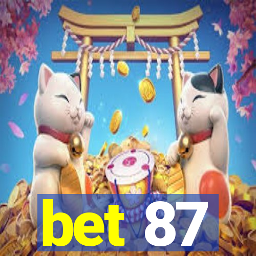 bet 87