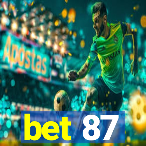 bet 87