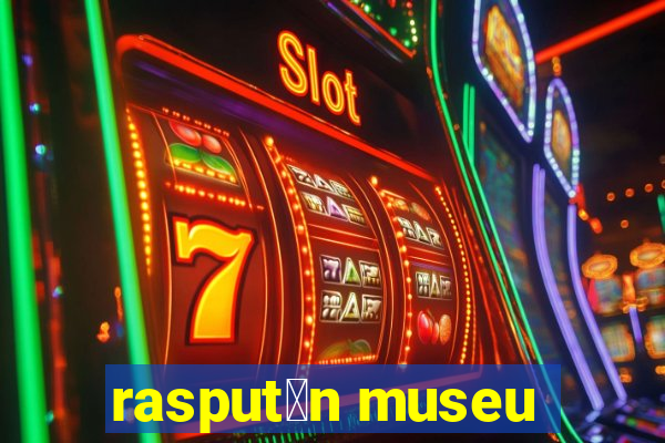 rasput铆n museu