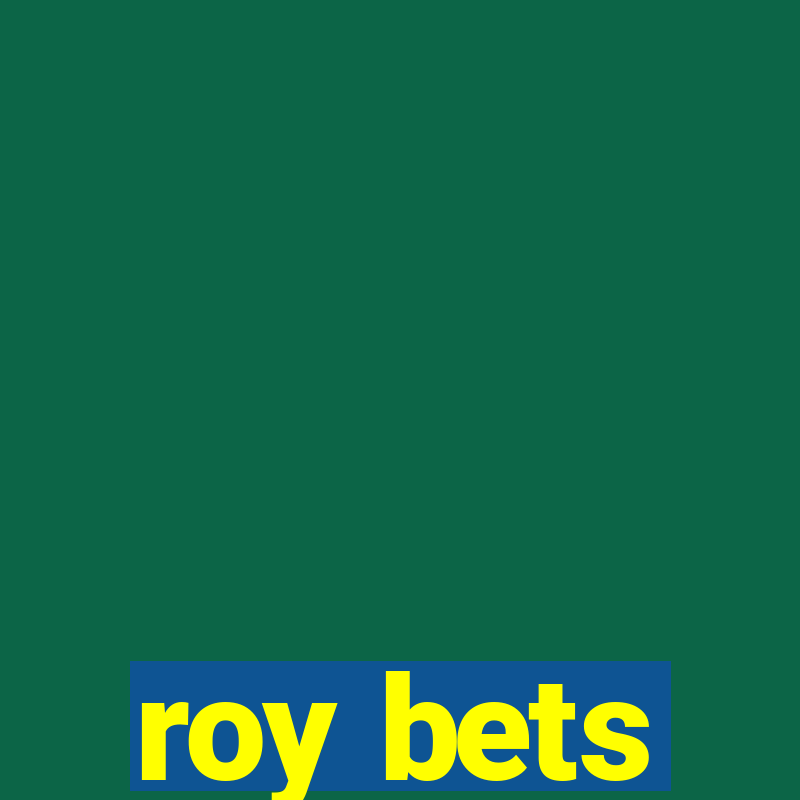 roy bets