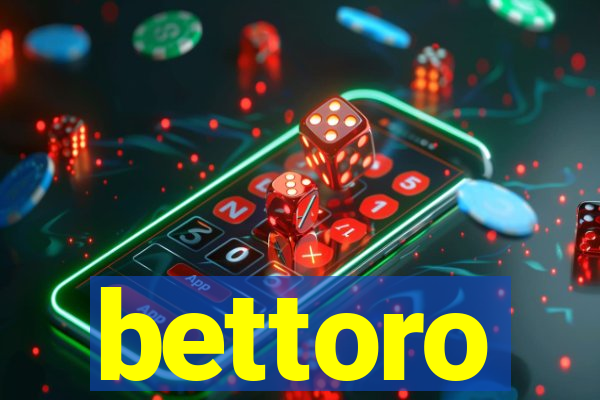 bettoro