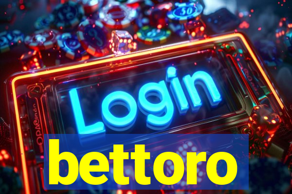 bettoro