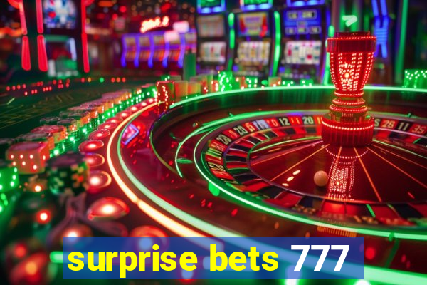 surprise bets 777