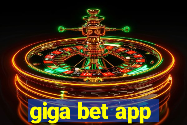 giga bet app