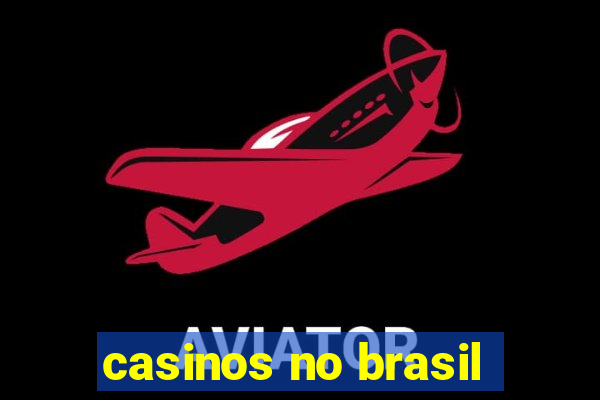 casinos no brasil