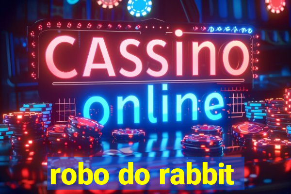 robo do rabbit