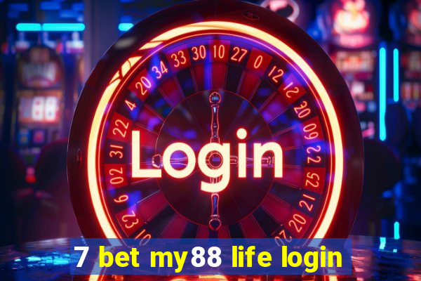 7 bet my88 life login