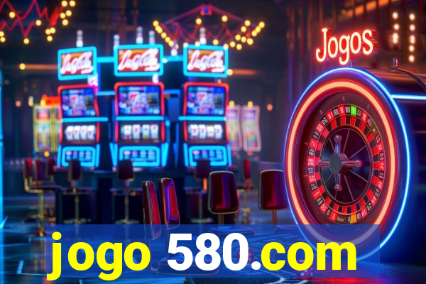 jogo 580.com