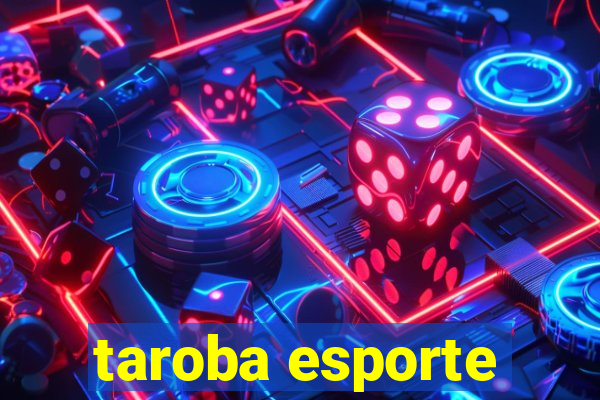 taroba esporte