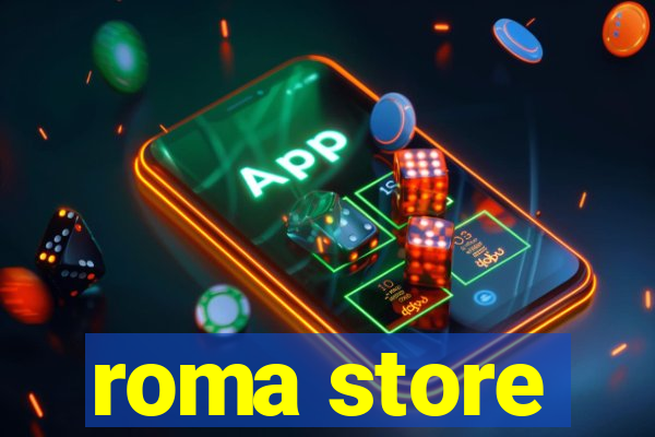 roma store