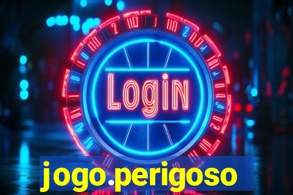 jogo.perigoso