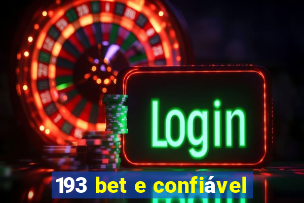 193 bet e confiável