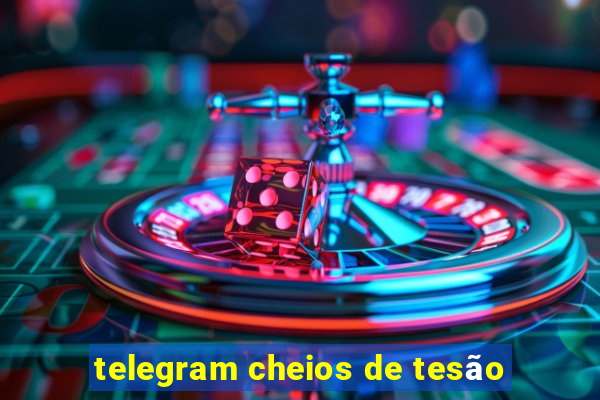 telegram cheios de tesão