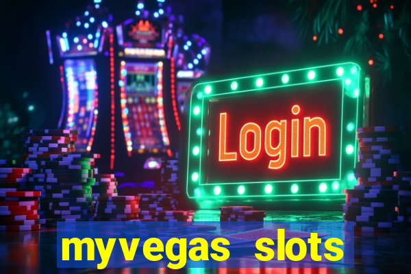 myvegas slots casino free