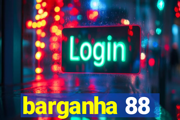 barganha 88