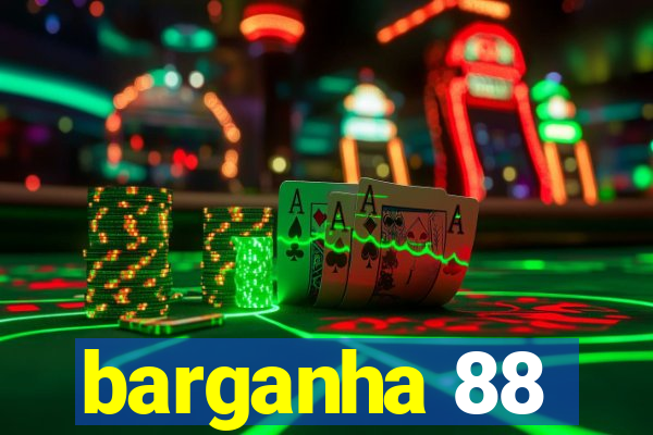 barganha 88