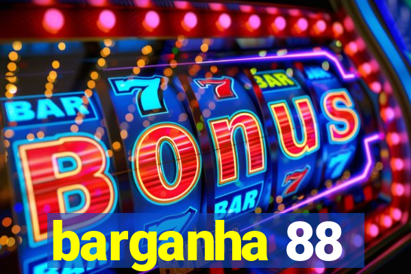 barganha 88