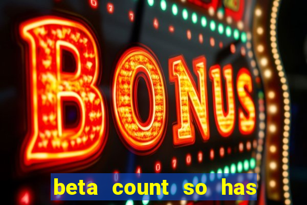 beta count so has changed pt br