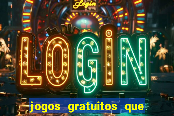 jogos gratuitos que ganha dinheiro de verdade