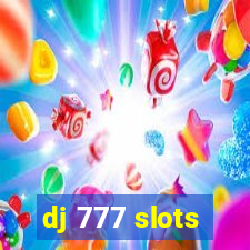 dj 777 slots