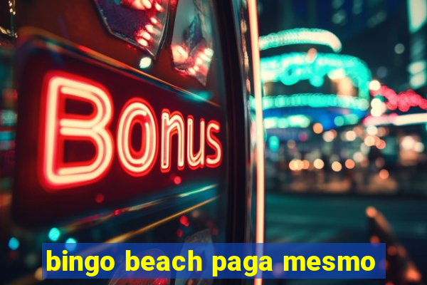 bingo beach paga mesmo