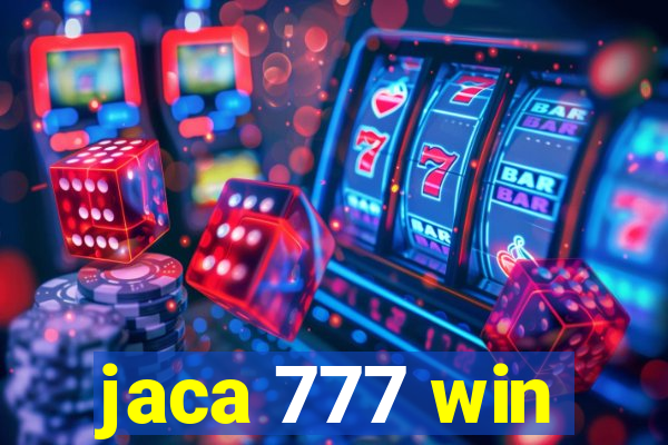 jaca 777 win