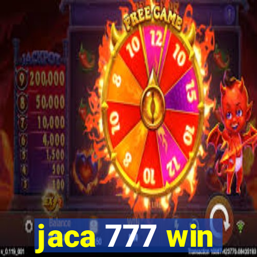 jaca 777 win