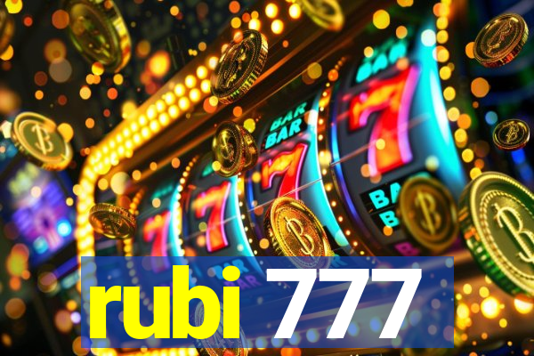 rubi 777