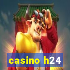 casino h24