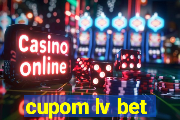 cupom lv bet