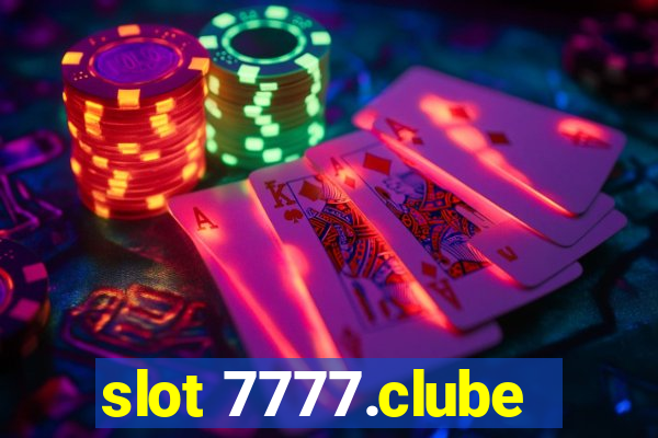 slot 7777.clube