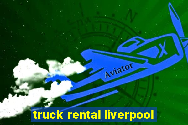 truck rental liverpool