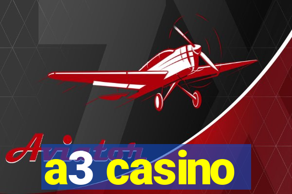 a3 casino