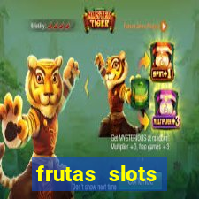 frutas slots dinheiro real