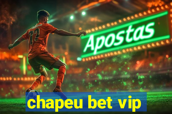 chapeu bet vip