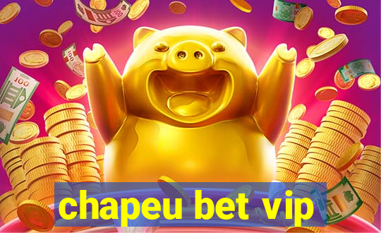 chapeu bet vip