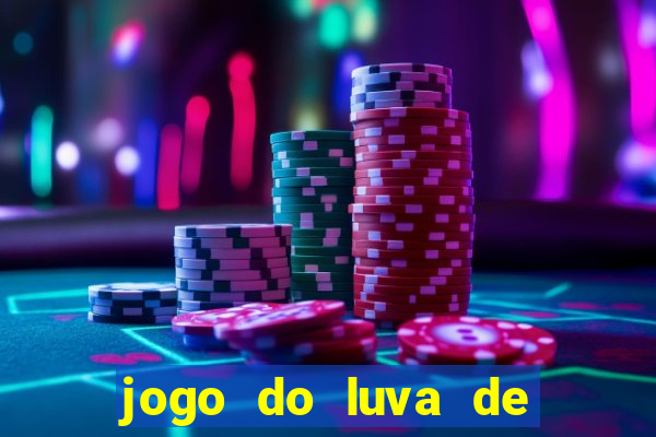 jogo do luva de pedreiro de ganhar dinheiro