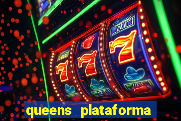 queens plataforma de jogos