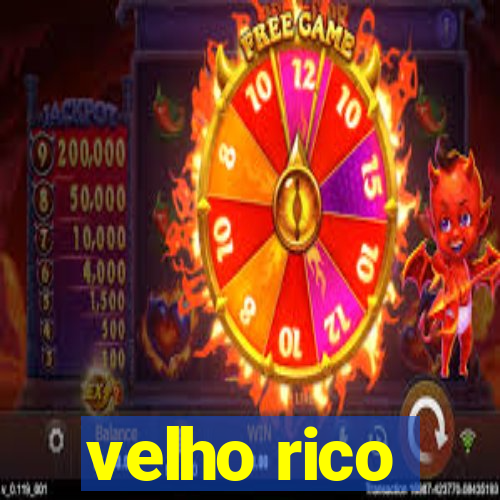 velho rico