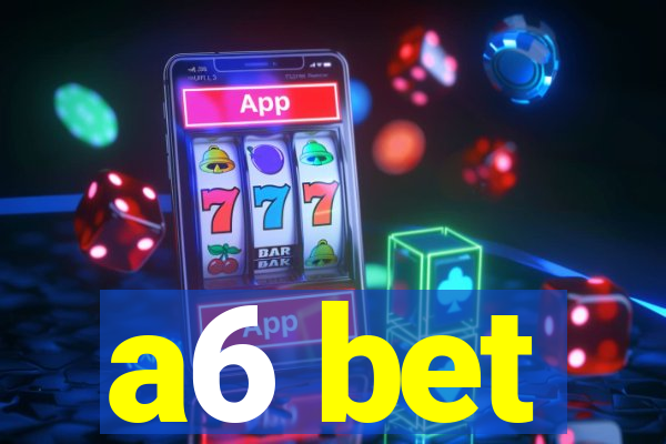 a6 bet