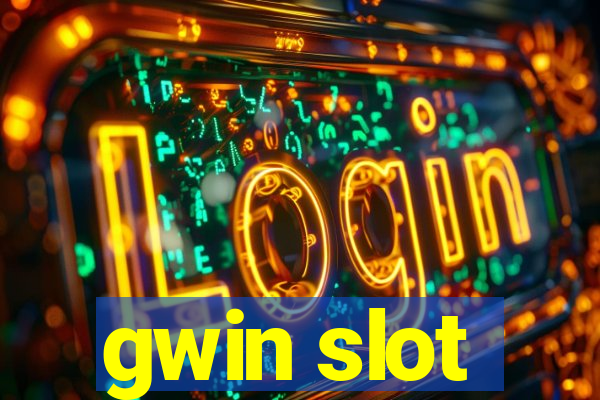 gwin slot