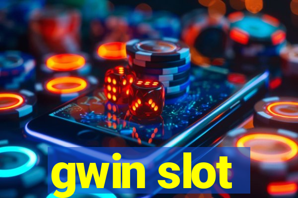 gwin slot